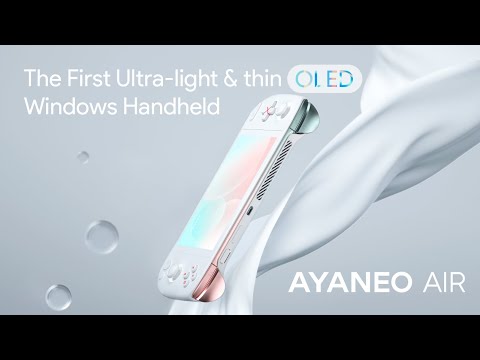 AYANEO AIR —— First Ultra-light & thin OLED Windows Handheld