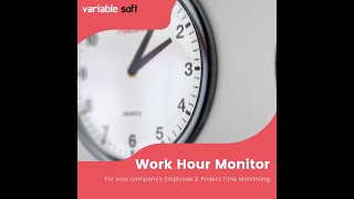 Work Hour Monitor | Project Time Tracking Software | While Working at Work From Home OR In Office screenshot 1