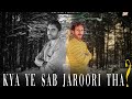 Kya ye sab jaroori tha aarvind presents