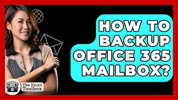 How To Backup Office 365 Mailbox? - TheEmailToolbox.com
