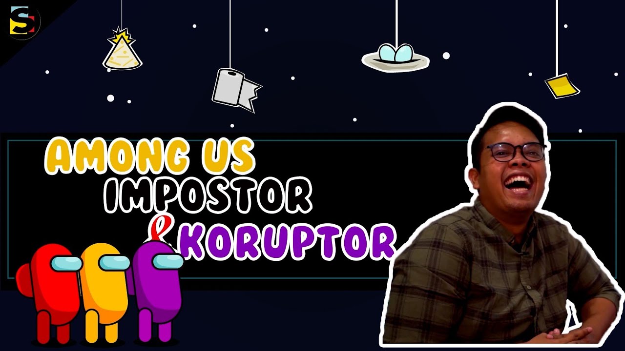 Among Us, Hoax dan Korupsi, ada hubungannya ga ya?