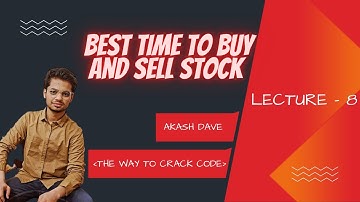 Lecture-8 - Best Time to Buy & Sell Stock || Array || C++