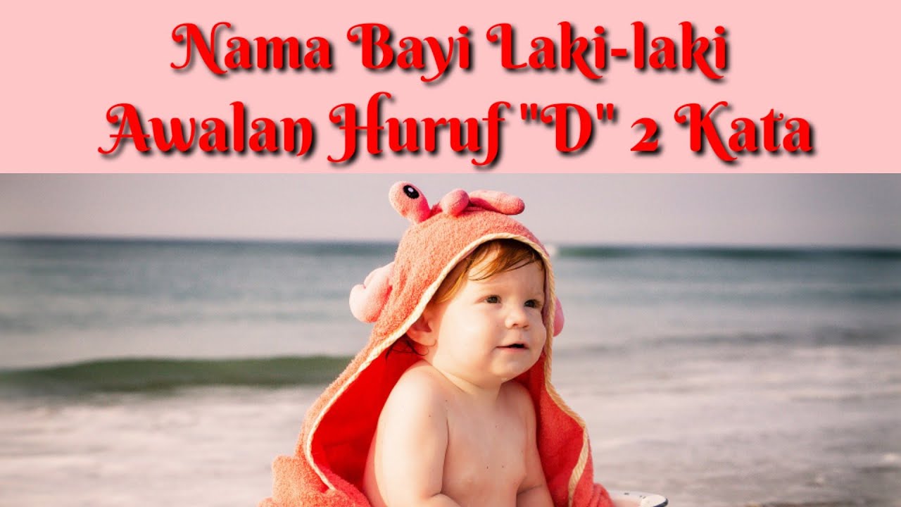 Nama Bayi Laki laki Islami Terbaru Awalan Huruf D 2 Kata  