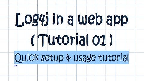 log4j in a web application (01) - quick setup and usage tutorial