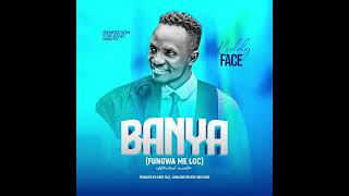 BANYA (FUNGWA ME LOC) BY KIDDY FACE