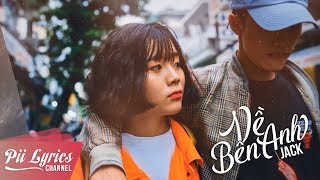 Về Bên Anh - Jack (G5R)『 MV LYRICS』 || Pii