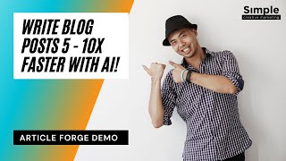 Article Forge demo: How to write blog posts 5 to 10 times faster using AI