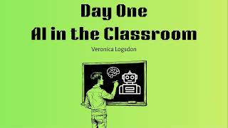AI in the Classroom Professional Development: Part One