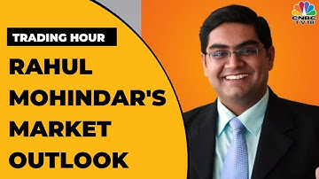 Rahul Mohindar Shares His Sense On The Stock Market | Trading Hour | CNBC-TV18