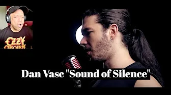 Reaction to Dan Vasc "Sound of Silence" a Cover of Disturbed's Cover of Simon & Garfunkle Classic! Reaction to Dan Vasc "Sound of Silence" a Cover of Disturbed's Cover of Simon & Garfunkle Classic!