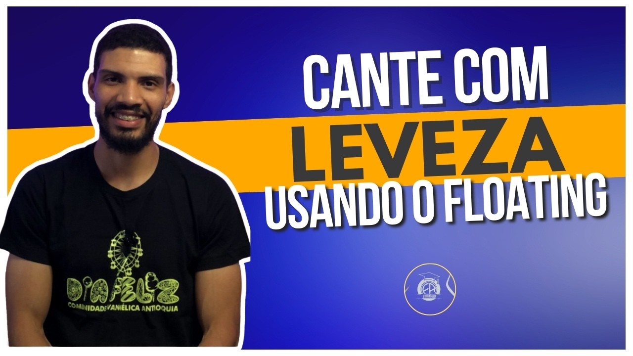 FADIGA VOCAL? APRENDA A TÉCNICA DE FLOATING E CANTE COM LEVEZA E CONTROLE!