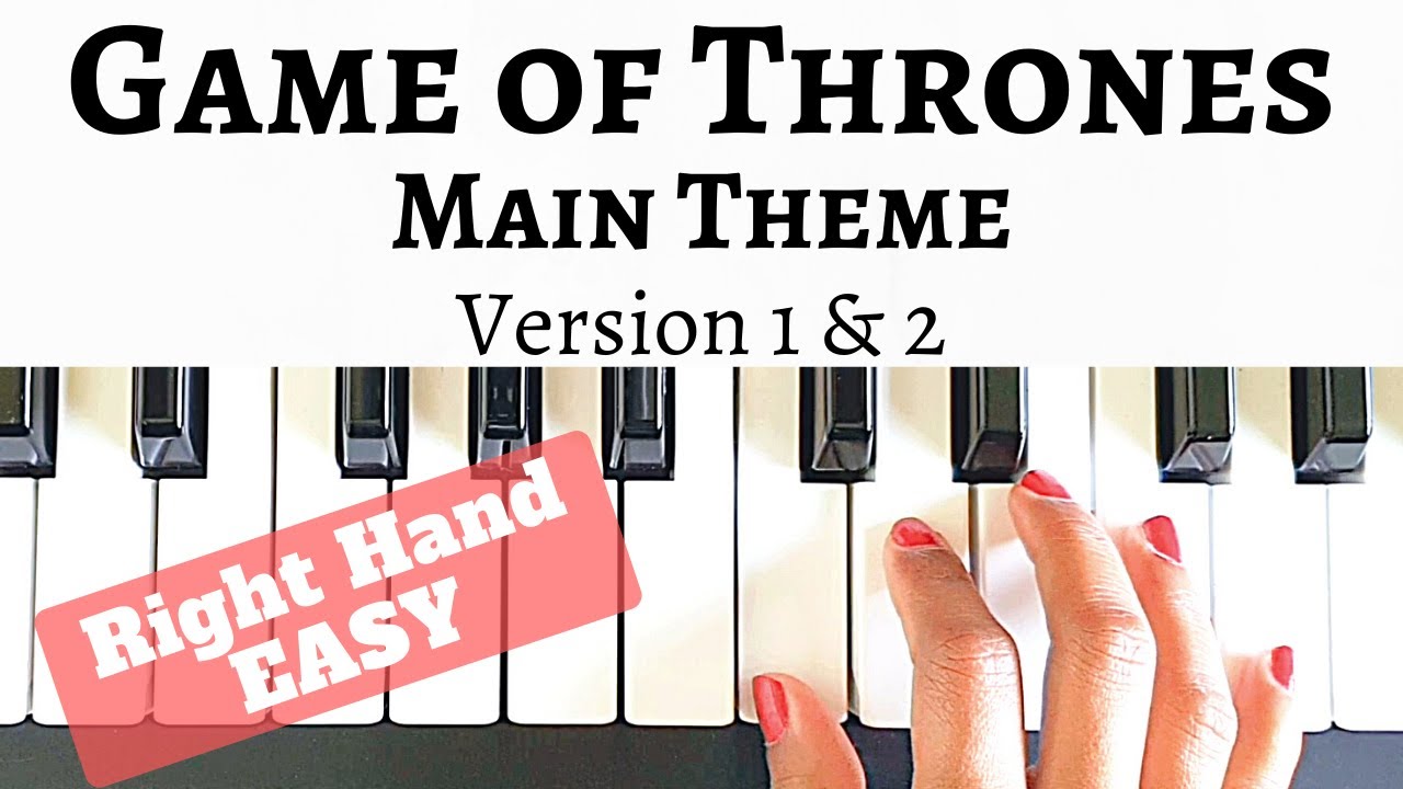 Game of Thrones Main Theme - Ramin Djawadi | Right hand PianoTutorial |  Version 1 & 2 | EASY |+ Slow - YouTube