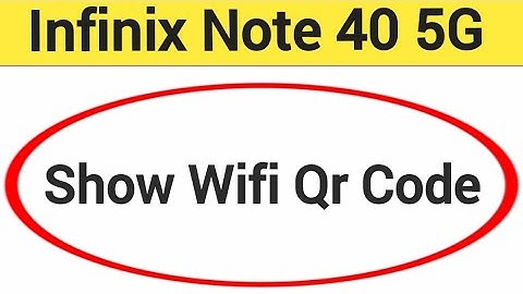 Infinix Note 40 5G me Wifi QR code Kaise nikale, how to show wifi QR code