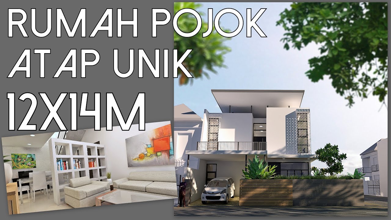 Desain Rumah Pojok Atap Unik 12x14m - YouTube