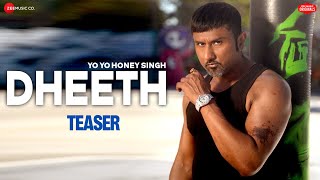 DHEETH - Teaser | Honey 3.0 | Yo Yo Honey Singh | Zee Music Originals