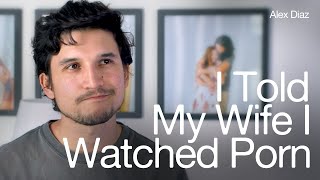 Telling My Wife When I Relapsed And Watched