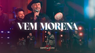 Vem Morena / DVD Corpo e Alma 50 anos - Feat. Marcelo Serra chords