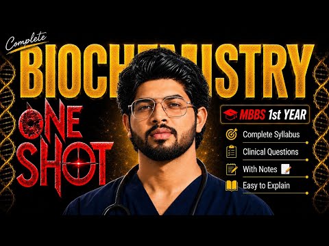 Complete Biochemistry In ONE SHOT 🔥 : Full Syllabus | Detailed Lecture | Diagrams & Pathways | MBBS