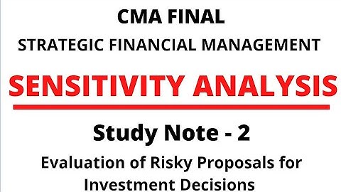 Sensitivity Analysis | Evaluation of Risky Proposals for Investment Decisions | SFM