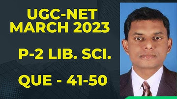 UGC-NET March 2023 P-2 LIBRARY AND INFORMATION SCIENCE QUESTION 41-50 #atulnagarkar #ugcnet #lis