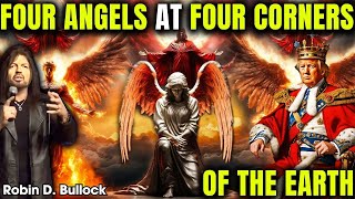 Robin Bullock PROPHETIC WORD | [ POWERFUL MESSAGE ] - FOUR ANGELS OF THE EARTH