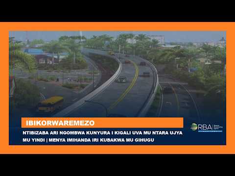 Ntibizaba ari ngombwa kunyura i Kigali uva mu ntara ujya mu yindi | Menya imihanda iri kubakwa