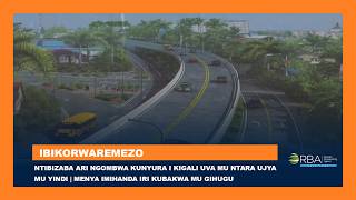 Ntibizaba ari ngombwa kunyura i Kigali uva mu ntara ujya mu yindi | Menya imihanda iri kubakwa