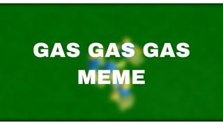 GAS GAS GAS MEME (60 sub special)