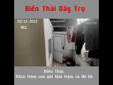 Góc cảnh báo - B.i.ế.n t.h.á.i nhìn tr.ộ.m con gái tắm trộm cả đồ lót | Có biến