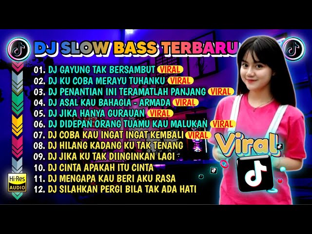 DJ SLOW FULL BASS TERBARU 2024🎵DJ KU SUDAH MENCOBA TUK BERIKAN BUNGA X DJ MERAYU TUHANKU FULL ALBUM class=