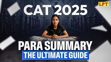 How to Solve the Para Summary? Easy Strategy to Crack Para Summary | VARC for CAT 2025
