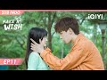 INDO SUB Make A Wish EP11 Ren Youlun Ge Xinyi IQIYI Indonesia