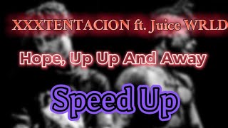 Hope, Up Up And Away Speed Up (XXXTENTACION ft. Juice WRLD) Resimi