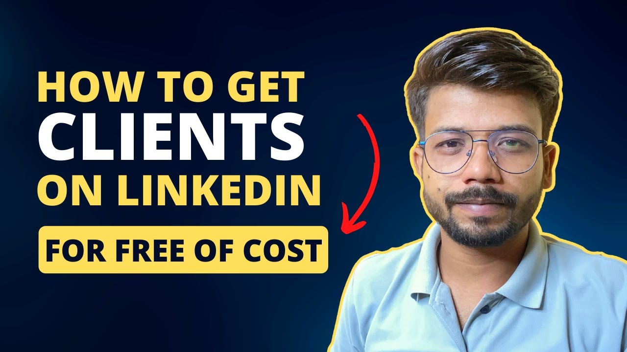 How to Get Clients on LinkedIn for FREE - YouTube
