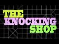 The Knocking Shop