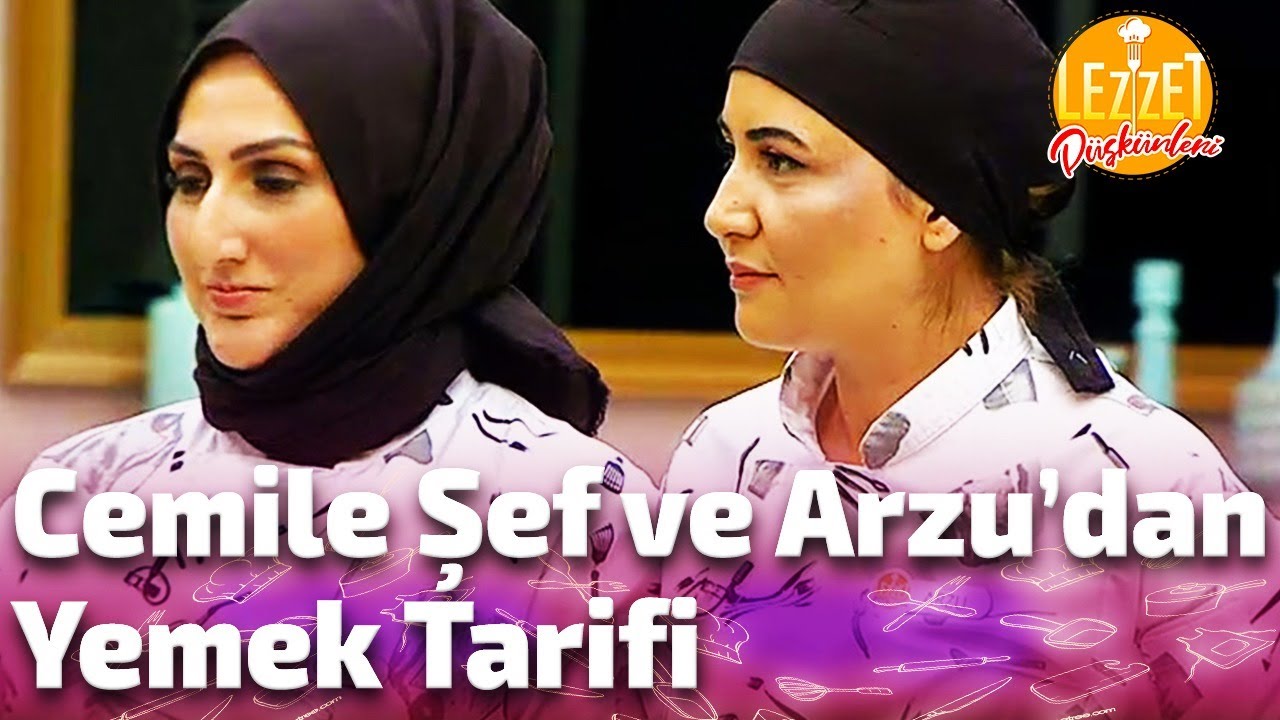 Cemile Şef ve Arzu'dan Yemek Tarifi