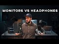 What's The Best Investment Headphones Or Monitors?