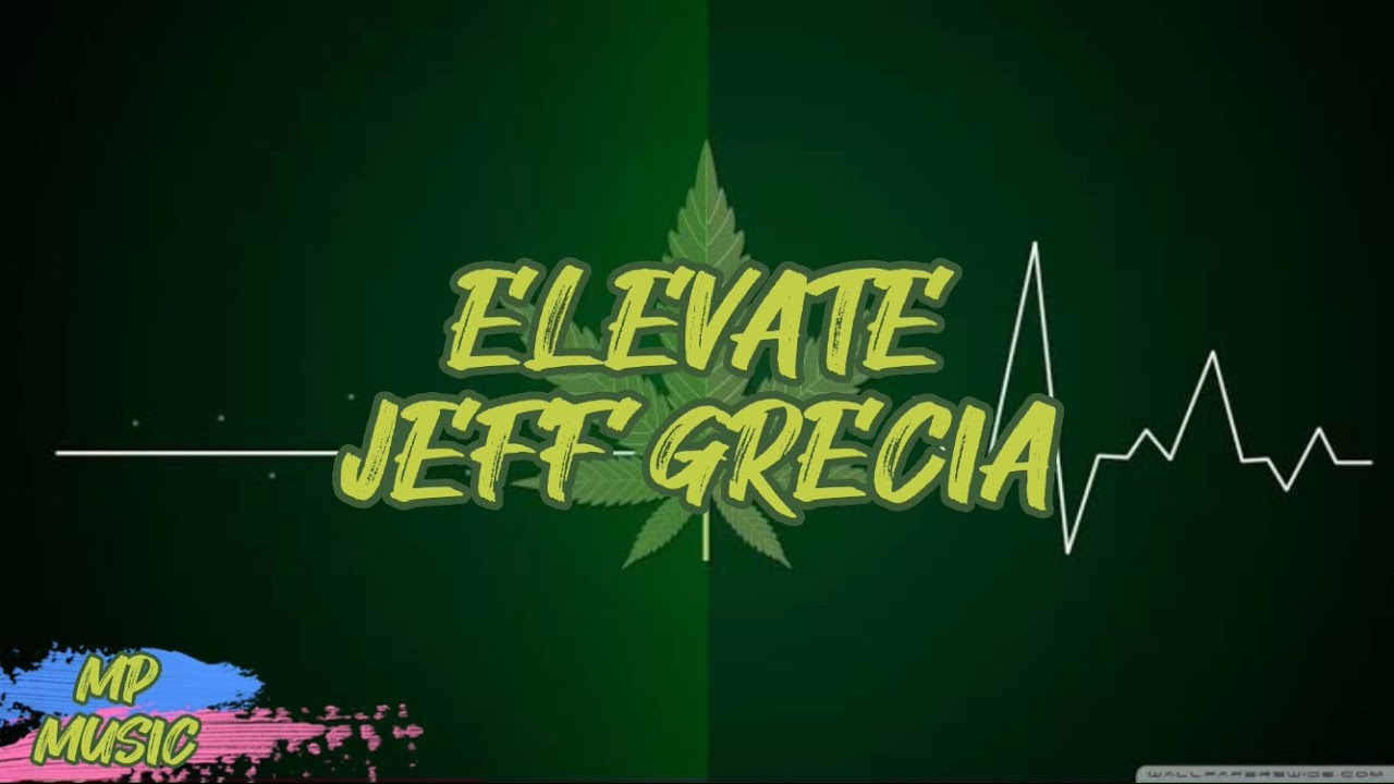 Jeff Grecia - Elevate ( Lyrics )