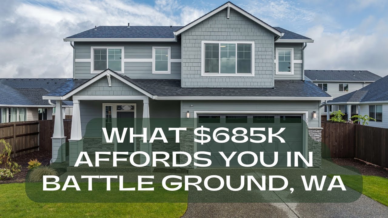What $685k Affords You in Battle Ground, WA
