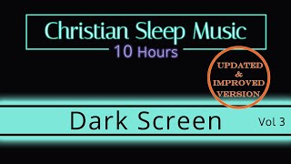 Download Lagu Christian Sleep Music | 10 Hours Dark Screen - Vol 3 UPDATED | Sleep Ambience MP3
