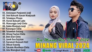 Lagu Minang Terbaru 2024 Terpopuler - TOP HITS Pop Minang Viral Enak Didengar 2024 - Viral Tiktok