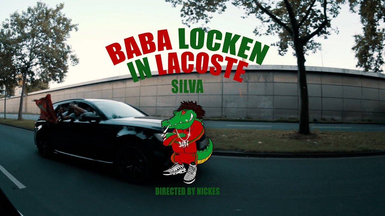 SILVA - BABA LOCKEN IN LACOSTE  (MUSIKVIDEO)