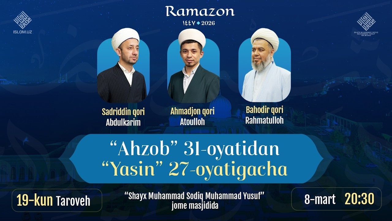 🔴 Taroveh namozi 19-kun | Ahzob surasi 31-oyatidan Yasin surasi 27-oyatigacha | 08.03.2026