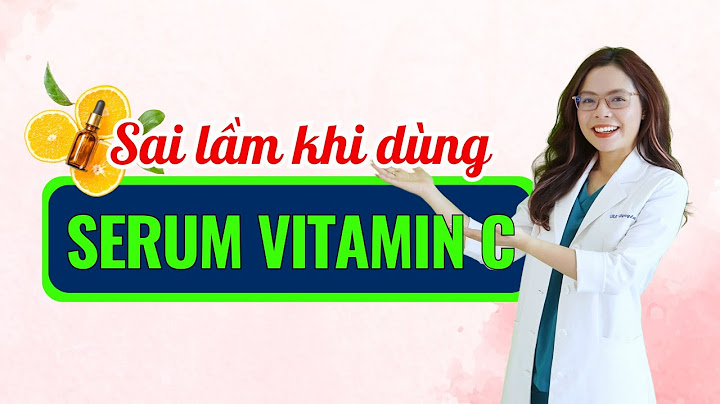 Dùng nhiều vitamin c tưởng lợi hóa ra hại năm 2024