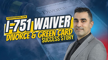 Divorce after Filing Removal - I-751 Waiver Story