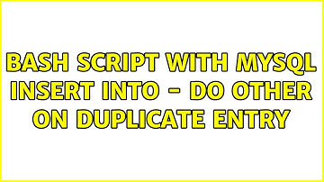 Ubuntu: bash script with mysql insert into - do other on duplicate entry