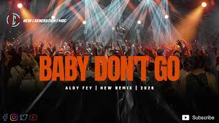 Dj Virall  Baby Dont Go aldy Fey New  Remix 2026