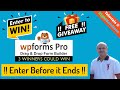 Free Giveaway to win WPForms Pro