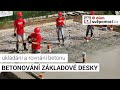 008# Ukládání a rovnání betonu - BETONOVÁNÍ DESKY | Dodavatel: CEMEX | e4 dům svépomocí