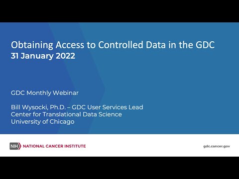 Obtaining Access to Controlled Data in the GDC – January 31, 2022 GDC Monthly Webinar